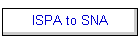 ISPA to SNA
